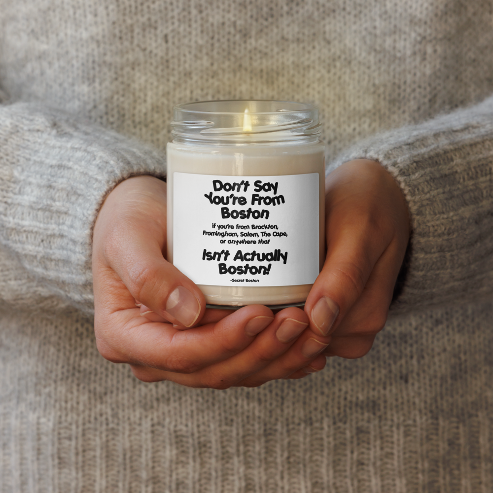 Don’t Say You’re from Boston Meme Soy Candle